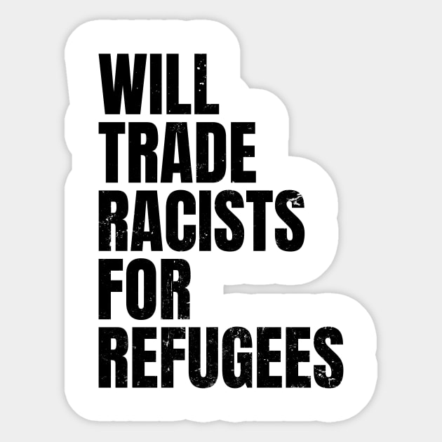 Anti Racism Shirt | Trage Racists For Refugees Gift Sticker by Gawkclothing